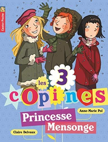 3 copines (Les) T.6 : Princesse Mensonge