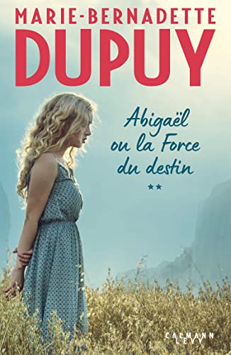 Abigaël T.02 : Abigaël ou La force du destin