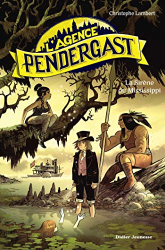 Agence Pendergast (L') : La sirène du Mississippi