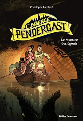 Agence pendergast (L') : Le monstre des égouts