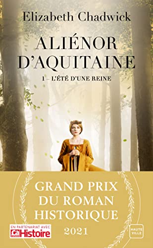 Aliénor d'Aquitaine. T.01 : L'été d'une reine