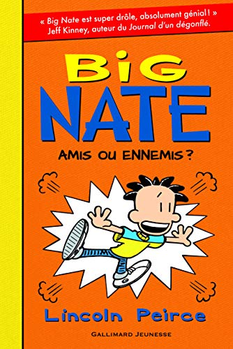 Big nate T.8 : Amis ou ennemis ?
