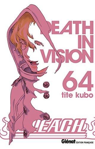 Bleach T.64 : Death in vision