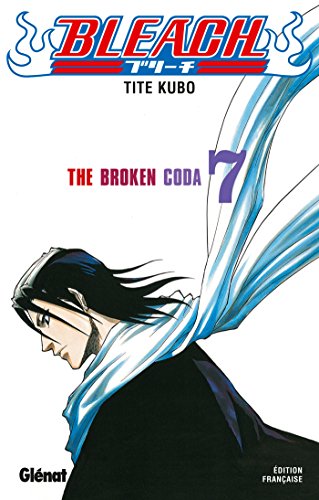 Bleach T.7 : The broken coda