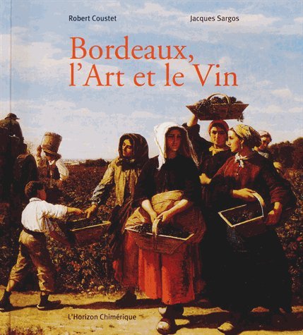 Bordeaux, l'art et le vin