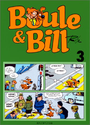 Boule &amp; Bill. T.3 : Boule &amp; Bill