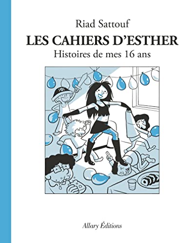 Cahiers d'esther (les). T.07, Histoires de mes 16 ans