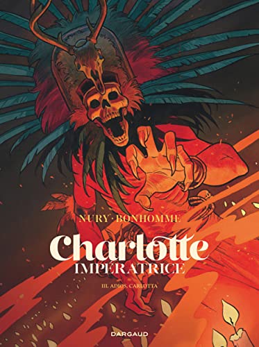 Charlotte impératrice T.03 : Adios, Carlotta