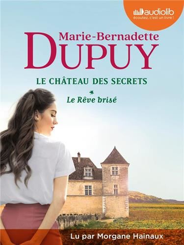 Château des secrets (Le) T.01 : Le rêve brisé