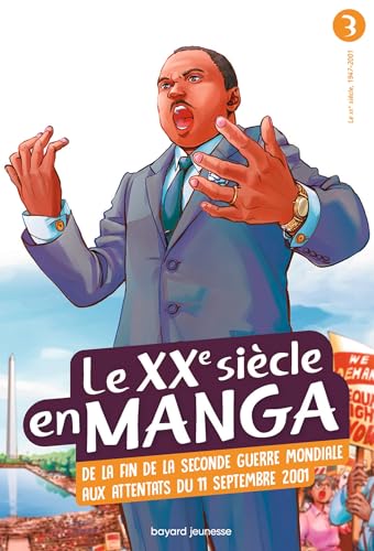 De la fin de la Seconde Guerre mondiale aux attentats du 11 septembre 2001 T.03 : ?Le ?XXe siècle en manga