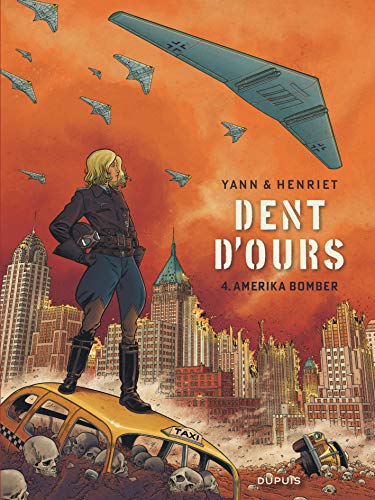 Dent d'ours T.4 : Amerika bomber
