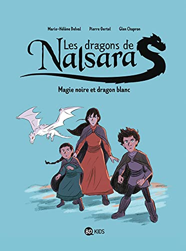 Dragons de Nalsara (Les) T.04 : Magie noire et dragon blanc