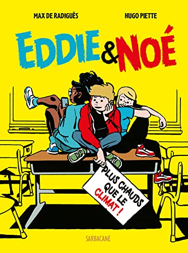 Eddie & Noé T.01 : Plus chauds que le climat !