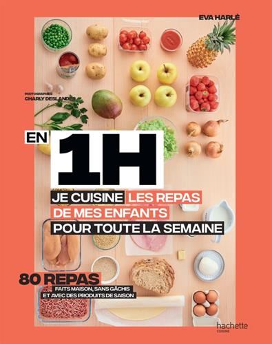 En 1h je cuisine les repas de mes enfants pour toute la semaine