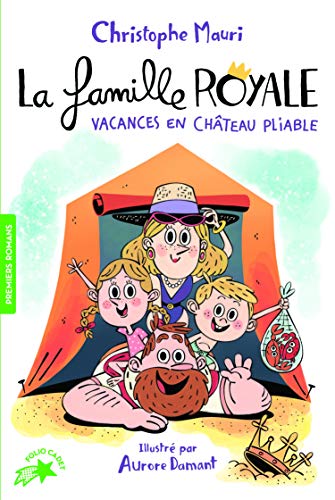 Famille royale (La) T.1 : Vacances en château pliable