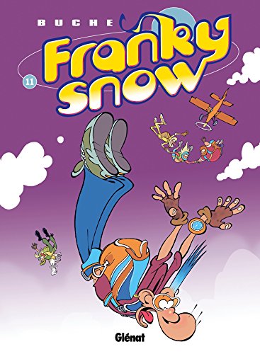 Franky Snow. T.11 : Franky Snow s'envoie en l'air