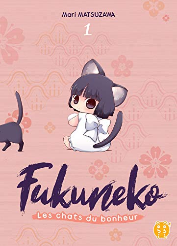 Fukuneko, les chats du bonheur T.01 : Fukuneko, les chats du bonheur