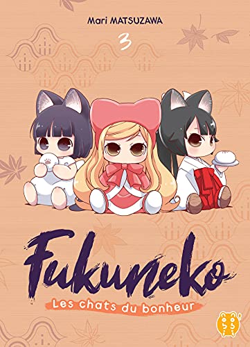 Fukuneko, les chats du bonheur T.03 : Fukuneko, les chats du bonheur