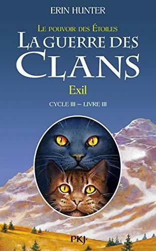 Guerre des clans (La). cycle3, le pouvoir des étoiles. 03, exil