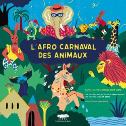 L'Afro carnaval des animaux