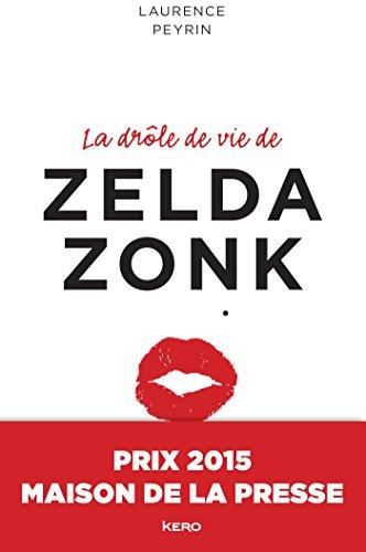 La Drôle de vie de Zelda Zonk