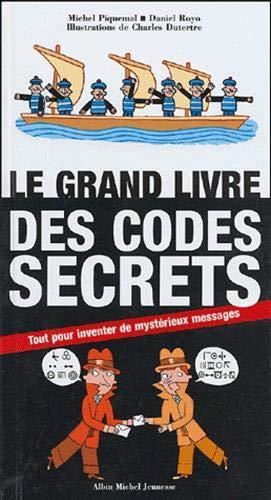 Le Grand livre des codes secrets