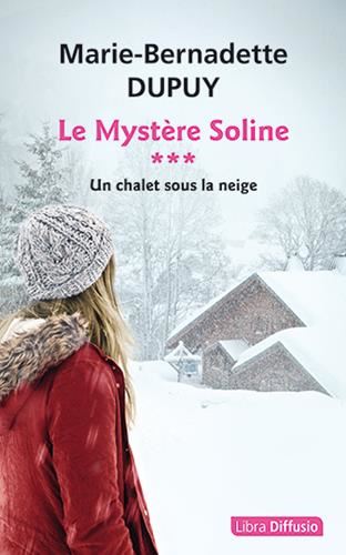 Mystère Soline (Le). T.03 : Un chalet sous la neige