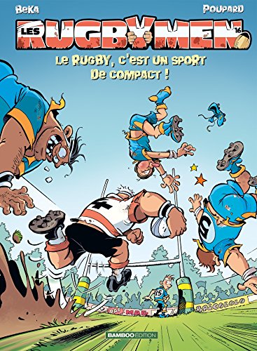 Rugbymen (Les) T.16 : Le rugby, c'est un sport de compact !