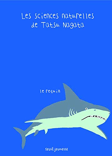 Sciences naturelles de tatsu nagata (Les) : Le requin