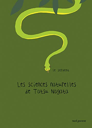 Sciences naturelles de tatsu nagata (Les) : Le serpent