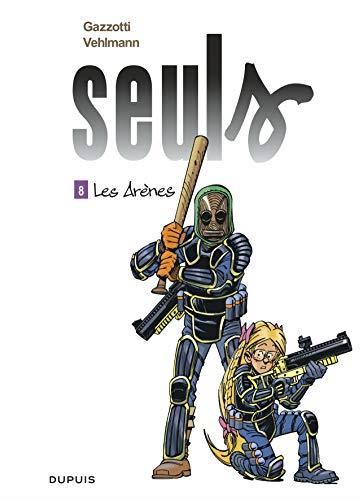 Seuls T.08 : Les arènes