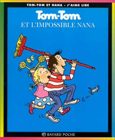 Tom-Tom et Nana. T.1 : Tom-Tom et l'impossible Nana