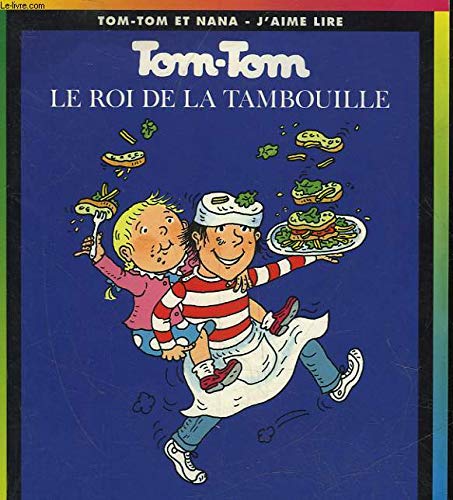 Tom-Tom et Nana. T.3 : Le Roi de la tambouille