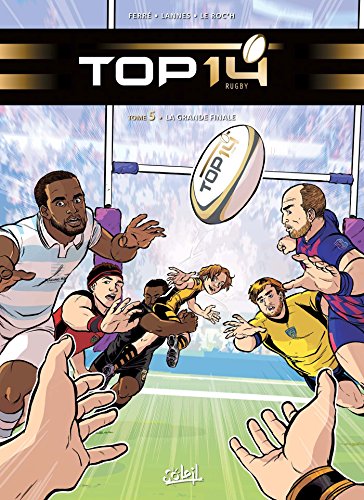 Top 14 rugby T.5 : La grande finale