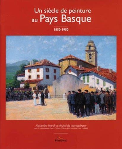 Un siècle de peinture au Pays basque, 1850-1950