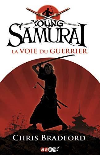 Young samurai : La voie du guerrier